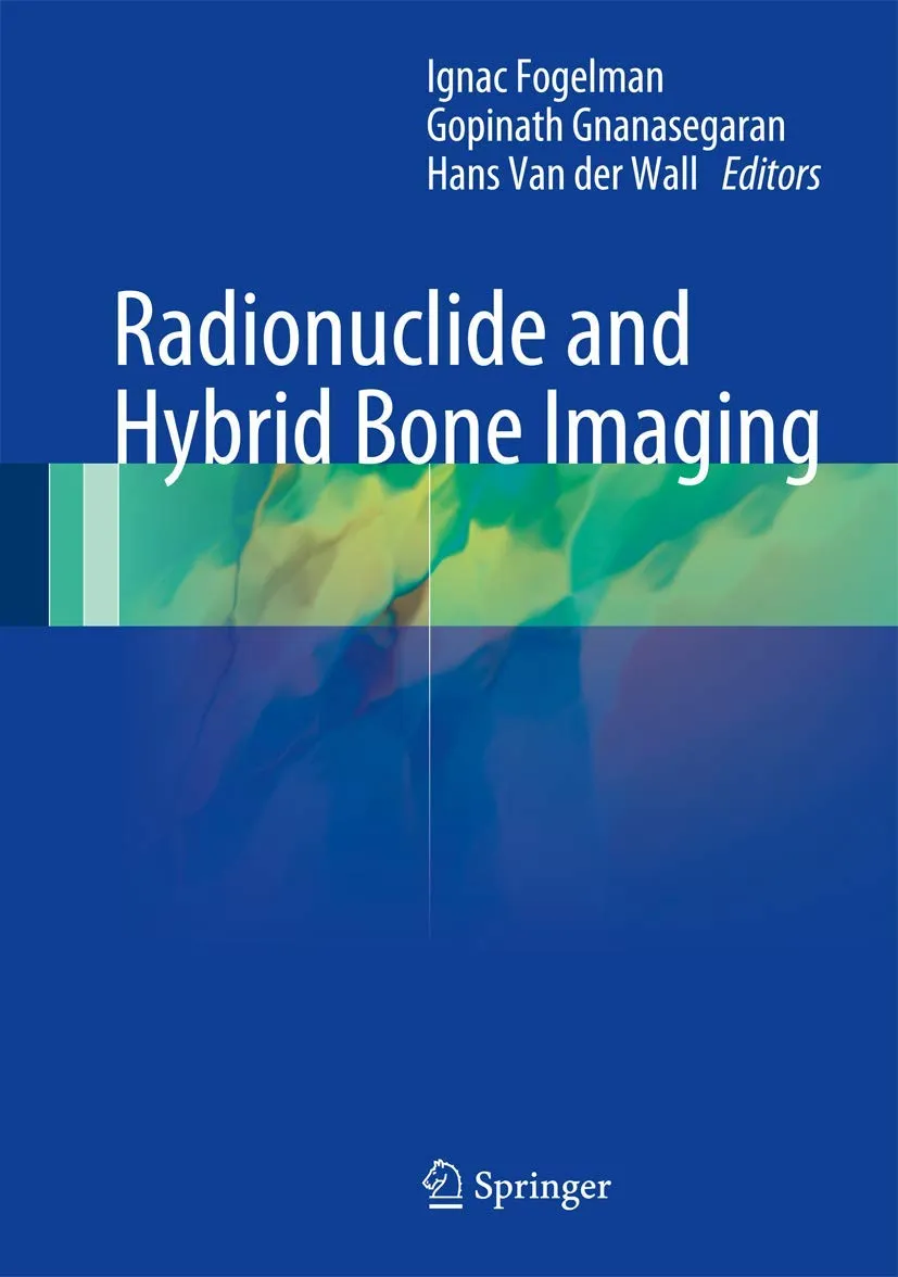 Radionuclide and Hybrid Bone Imaging | Hardcover