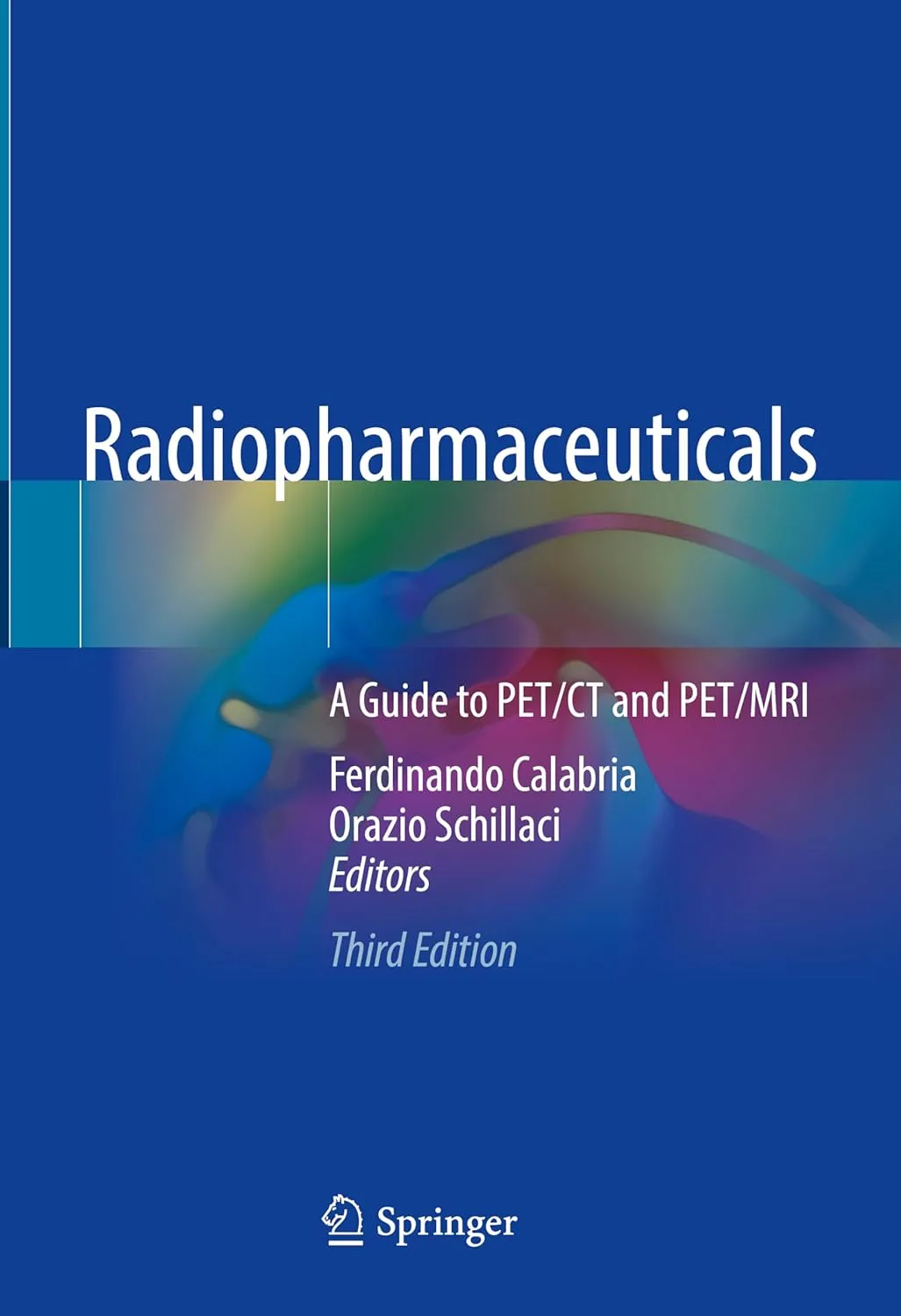 Radiopharmaceuticals A Guide To Pet Ct And Pet Mri Third Editiond | Hardcover