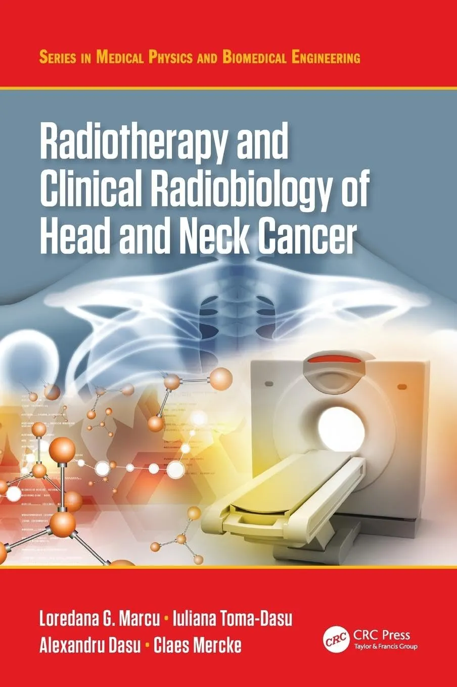 Radiotherapy and Clinical Radiobiology of Head and Neck Cancer | Hardcover