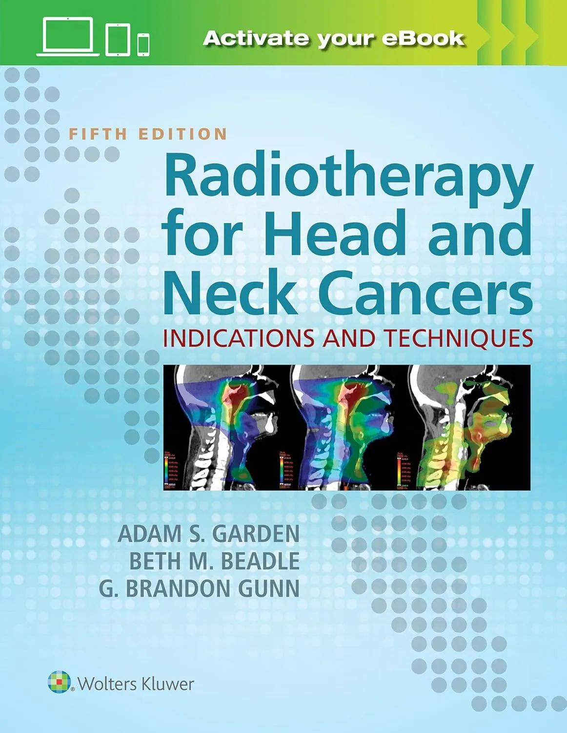 Radiotherapy for Head and Neck Cancers Indications and Techniques | 5th Edition | Hardcover