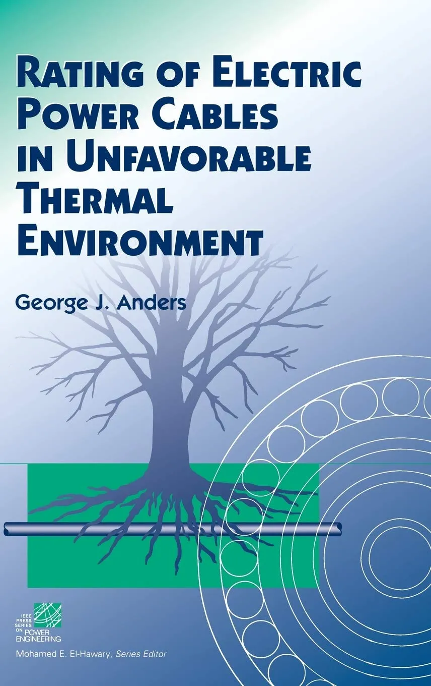 Rating of Electric Power Cables in Unfavorable Thermal Environment | Hardcover