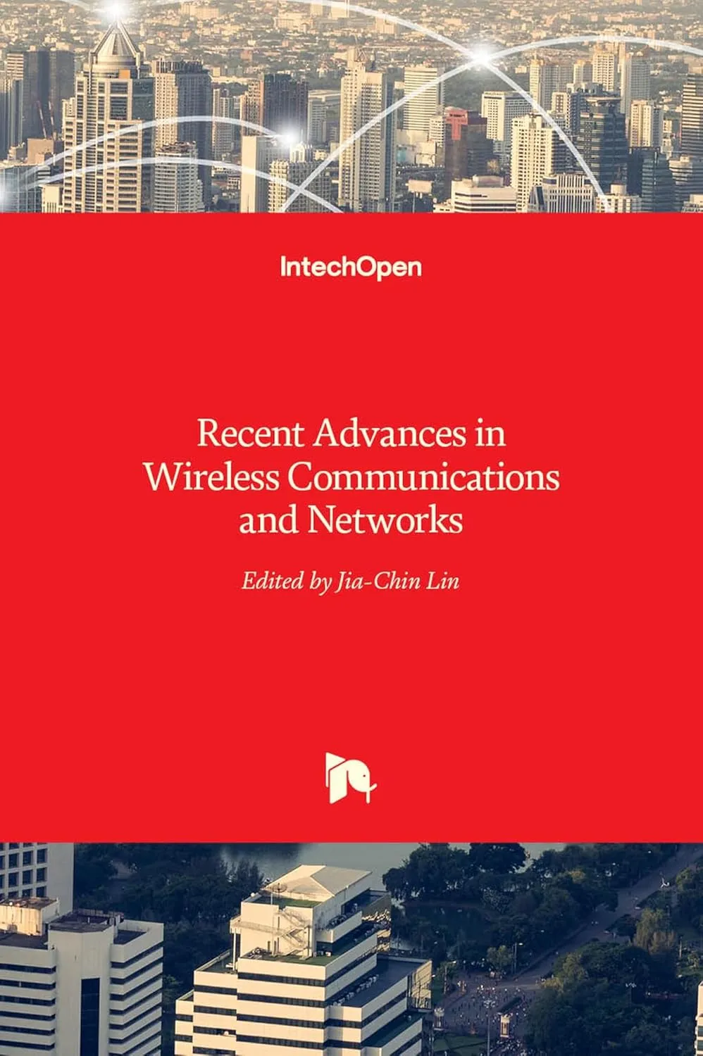 Recent Advances In Wireless Communications and Networks | Hardcover