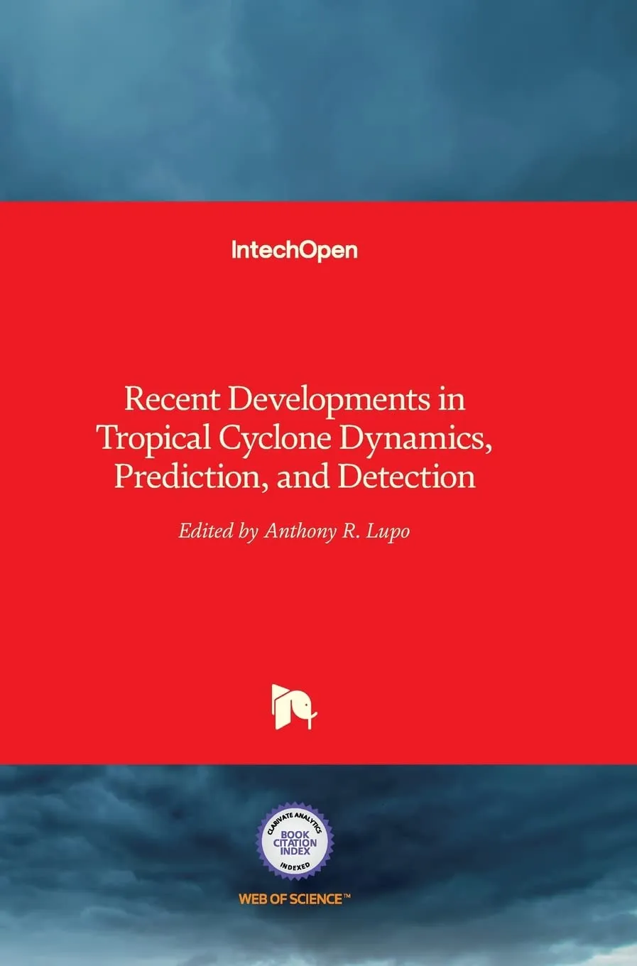 Recent Developments in Tropical Cyclone Dynamics Prediction and Detection | Hardcover