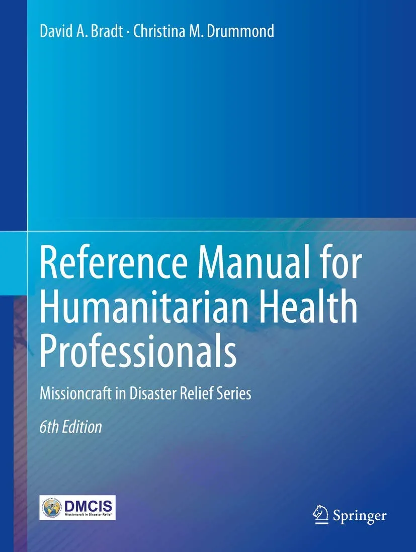 Reference Manual for Humanitarian Health Professionals | 6th Edition | Hardcover