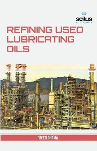 Refining Used Lubricating Oils | Hardcover
