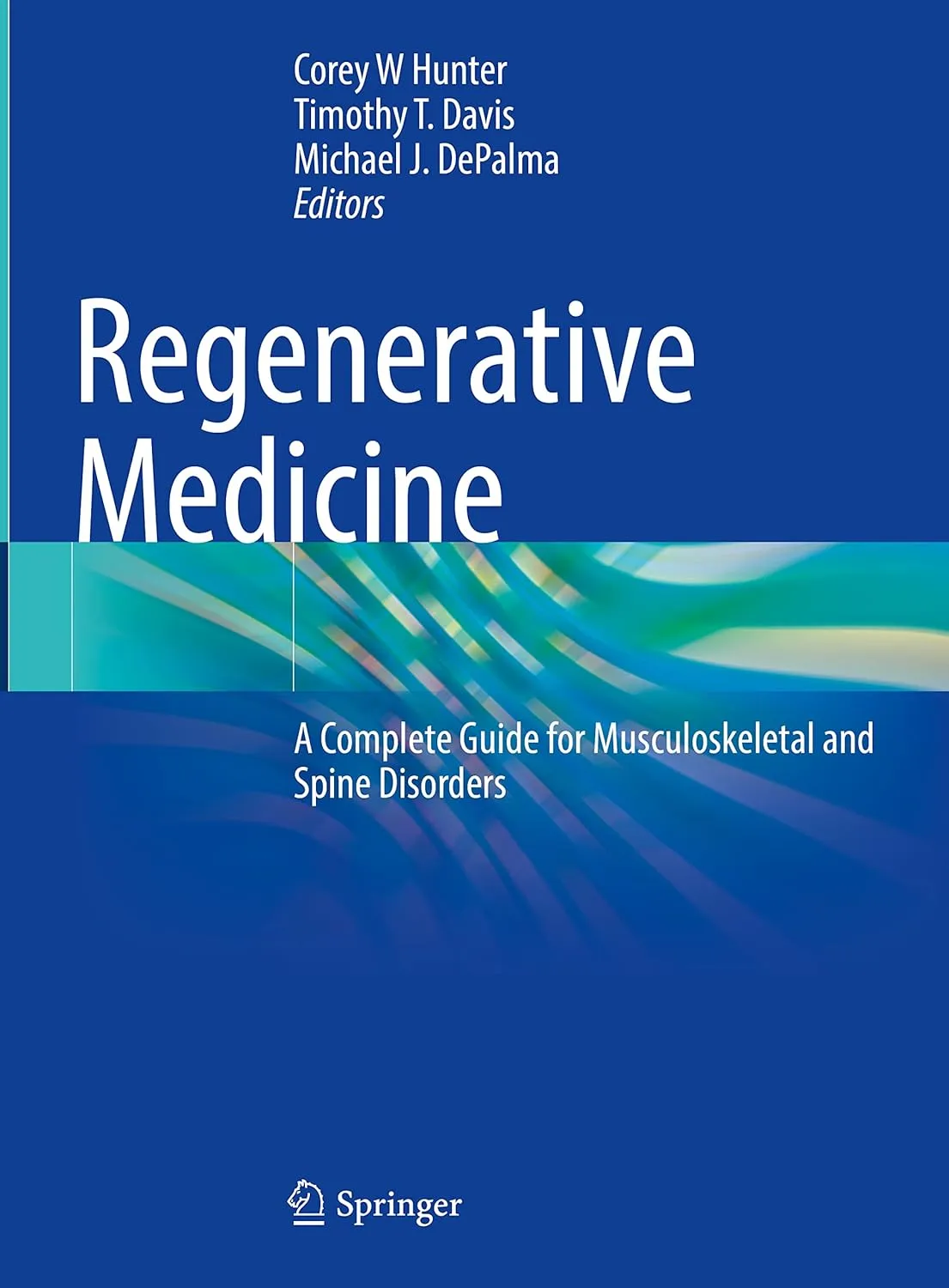 Regenerative Medicine A Complete Guide For Musculoskeletal And Spine Disorders | Hardcover