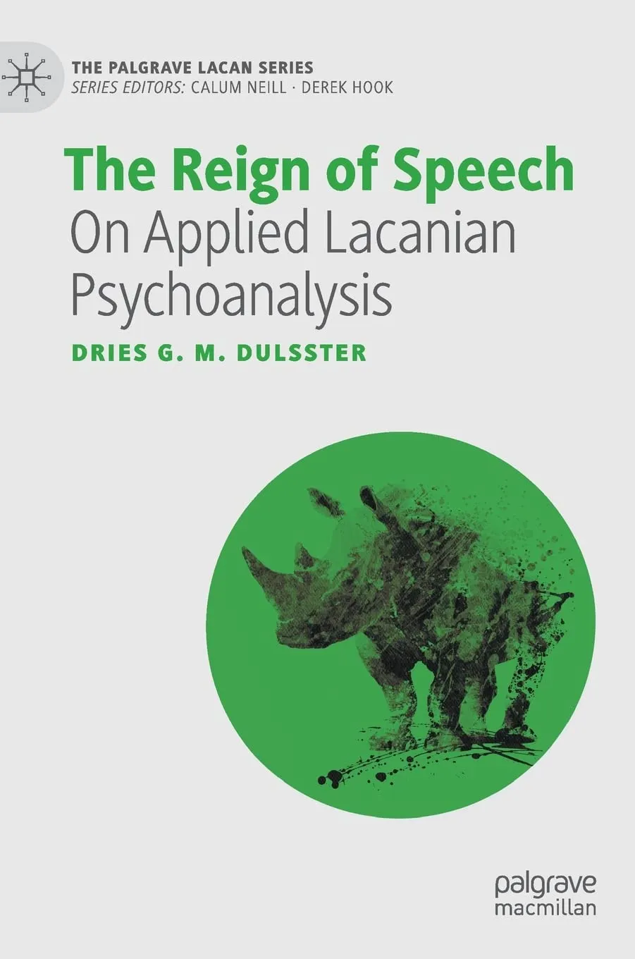 The Reign Of Speech On Applied Lacanian Psychoanalysis | Hardcover