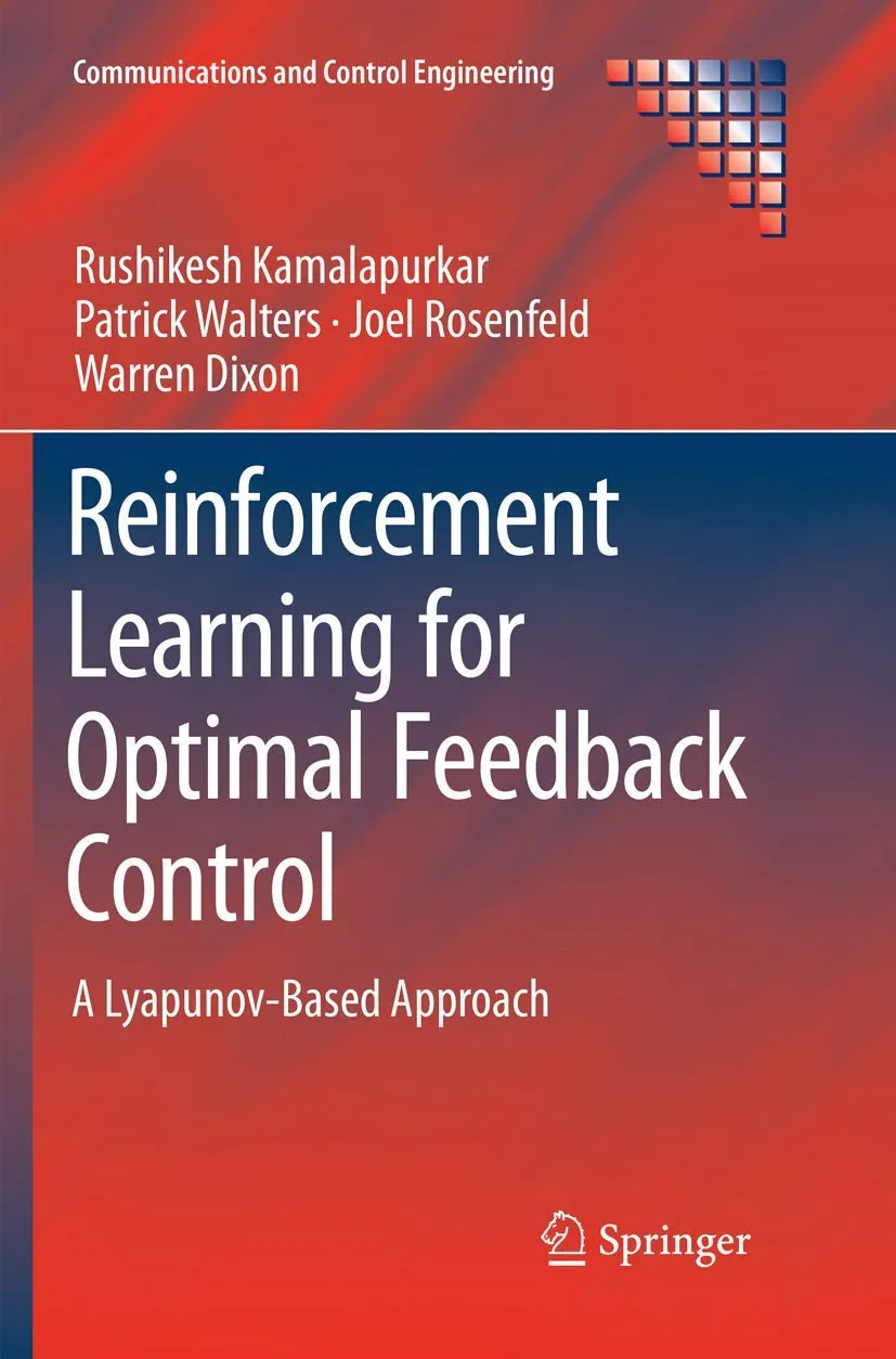 Reinforcement Learning For Optimal Feedback Control A Lyapunov Based Approach | Paperback