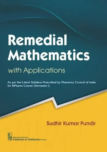 Remedical Mathematics With Applications As Per Latest Syllabus Prescribed By Pharmacy Council Of India For Bpharm Course (Semester I) | Paperback