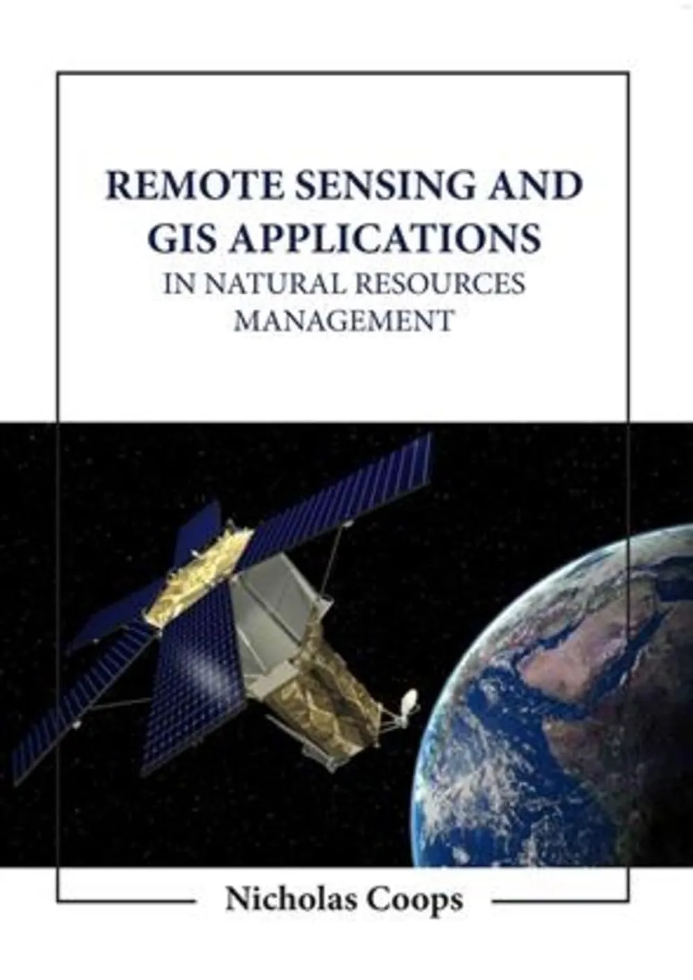 Remote Sensing And Gis Applications In Natural Resources Management | Hardcover
