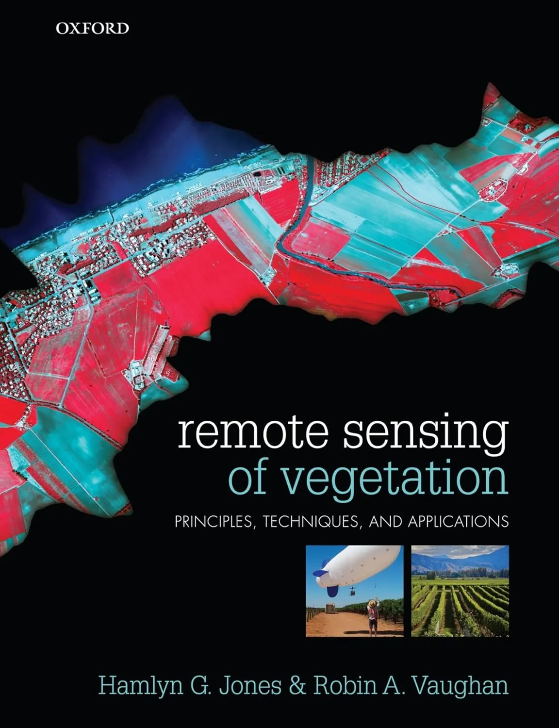 Remote Sensing of Vegetation Principles | Techniques and Applications