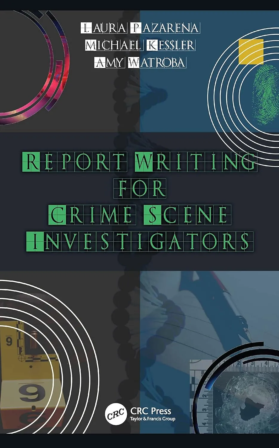 Report Writing For Crime Scene Investigators | Paperback