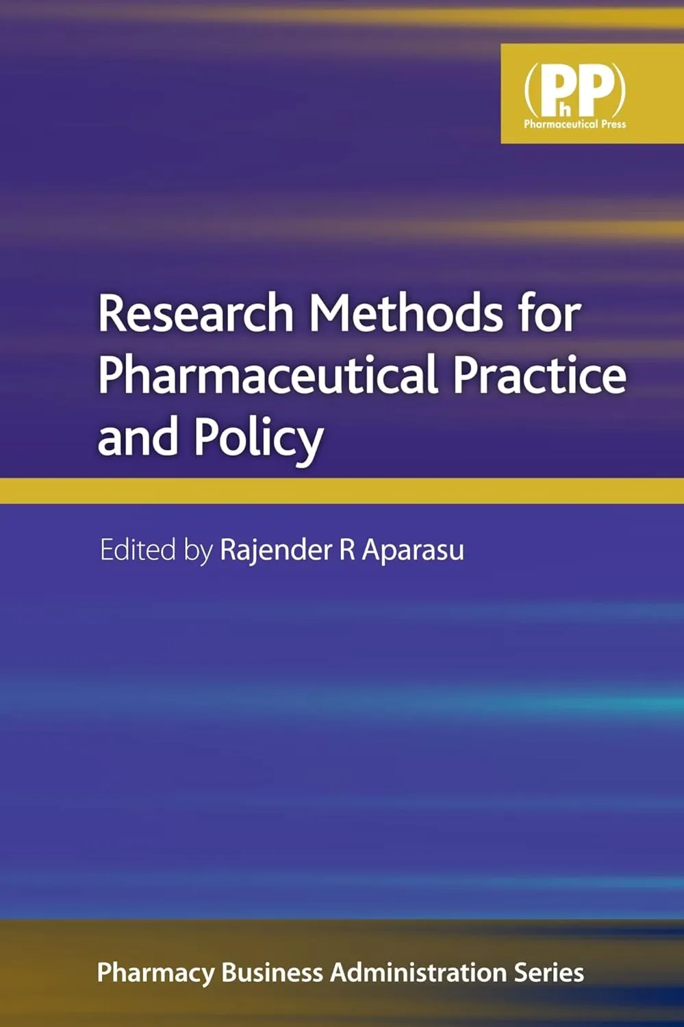 Research Methods for Pharmaceutical Practice and Polcy | Paperback