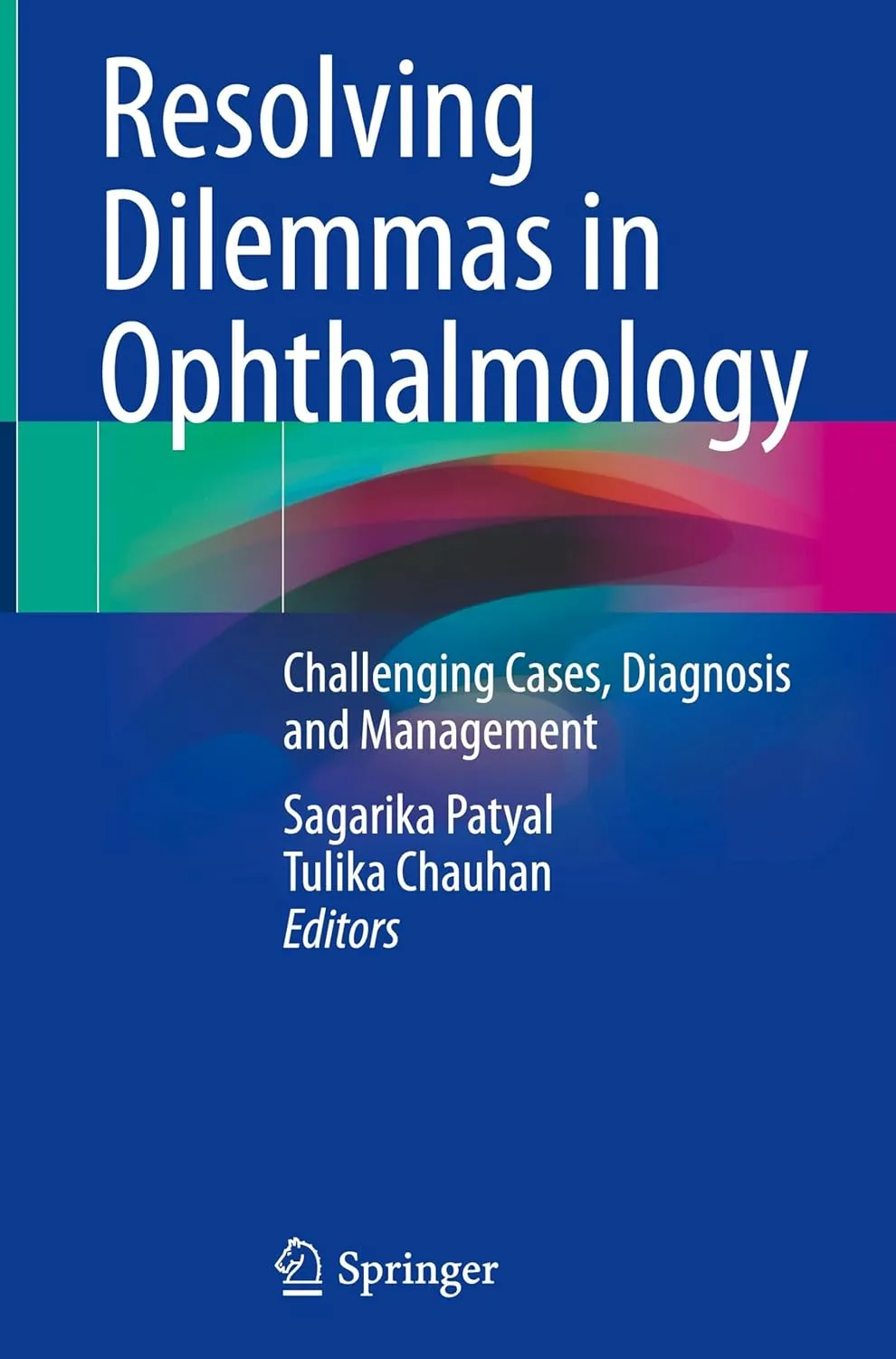 Resolving Dilemmas In Ophthalmology Challenging Cases Diagnosis And Management | Hardcover