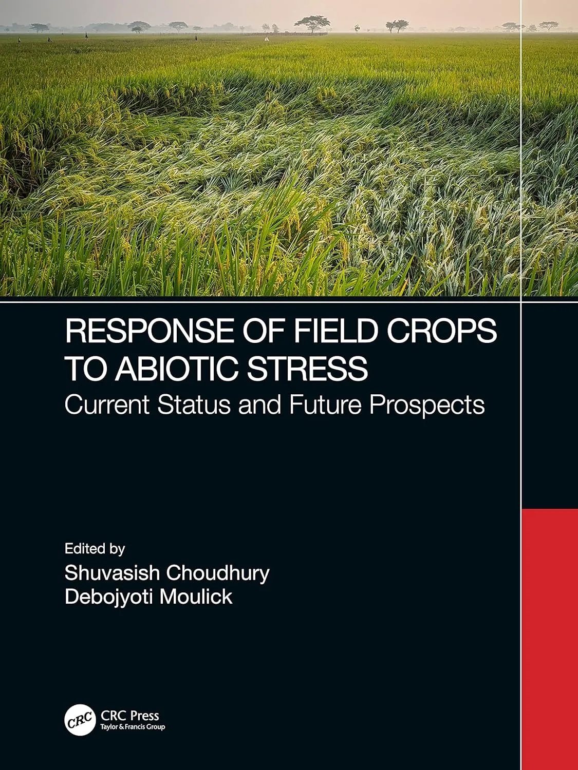 Response Of Field Crops To Abiotic Stress Current Status And Future Prospects | Hardcover