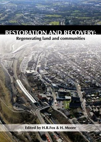 Restoration and Recovery Regenerating Land and Communities | Hardcover
