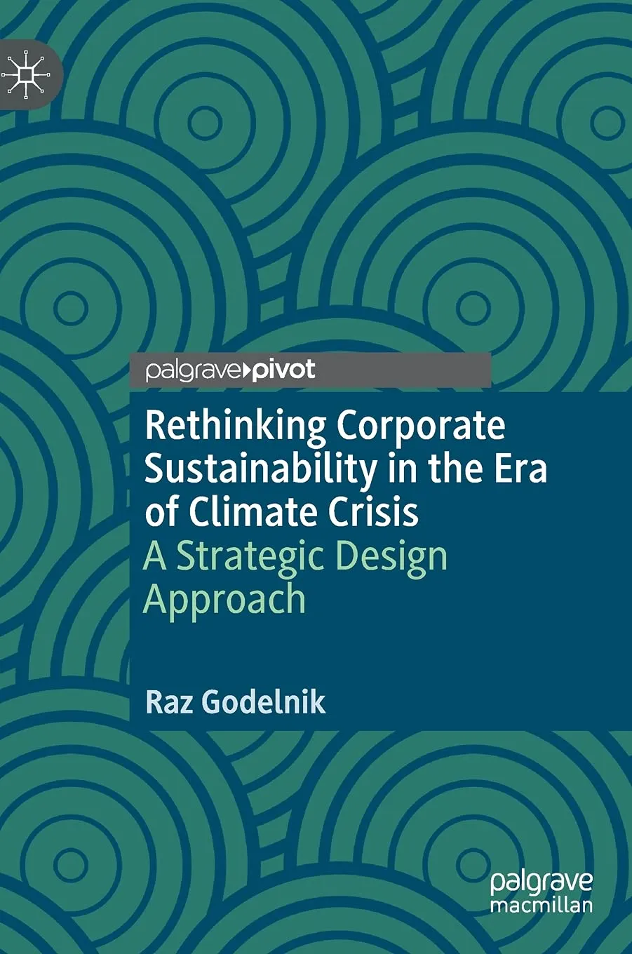 Rethinking Corporate Sustainability In The Era Of Climate Crisis A Strategic Design Approach | Hardcover