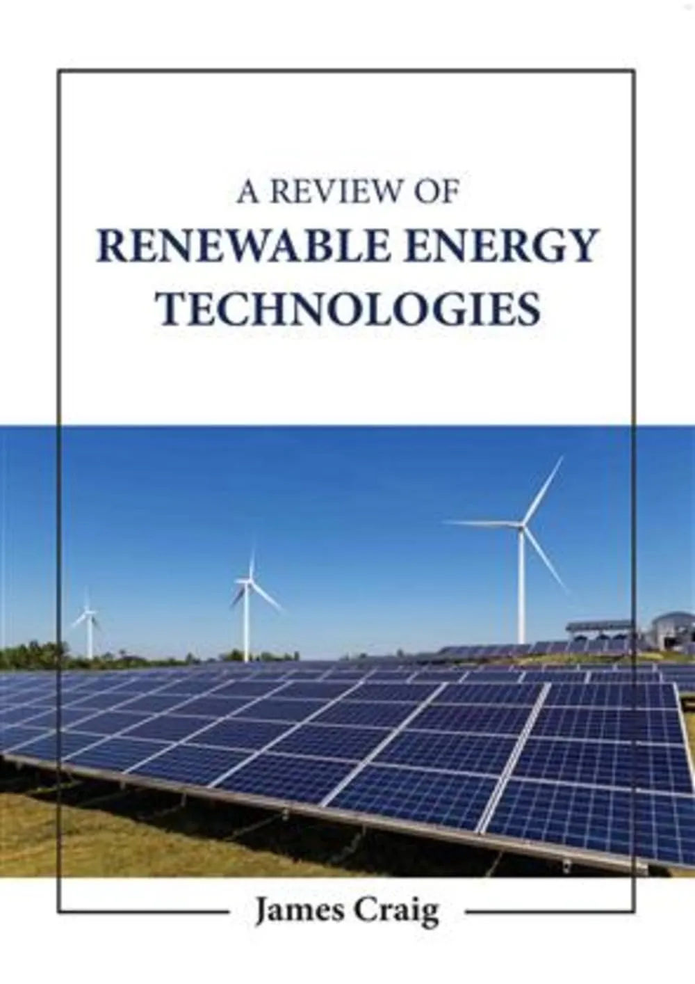 A Review Of Renewable Energy Technologies | Hardcover