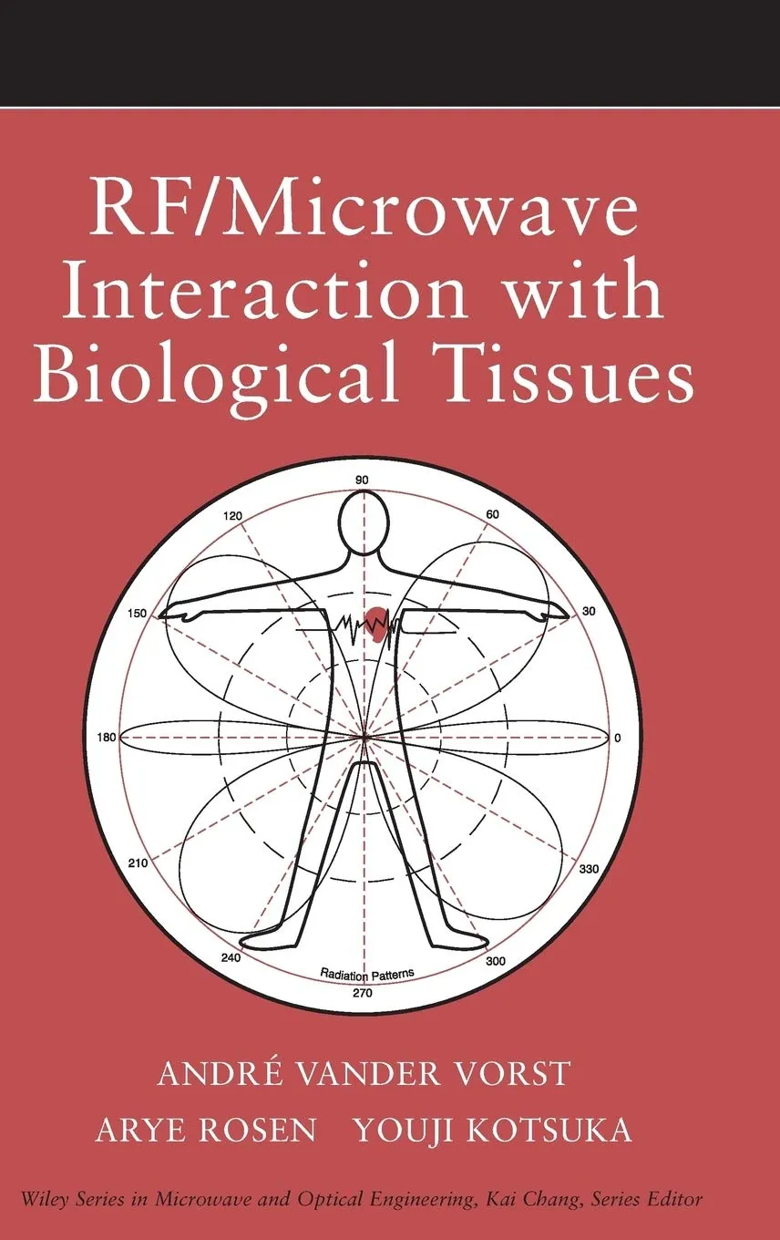 RF/Microwave Interaction with Biological Tissues | Hardcover