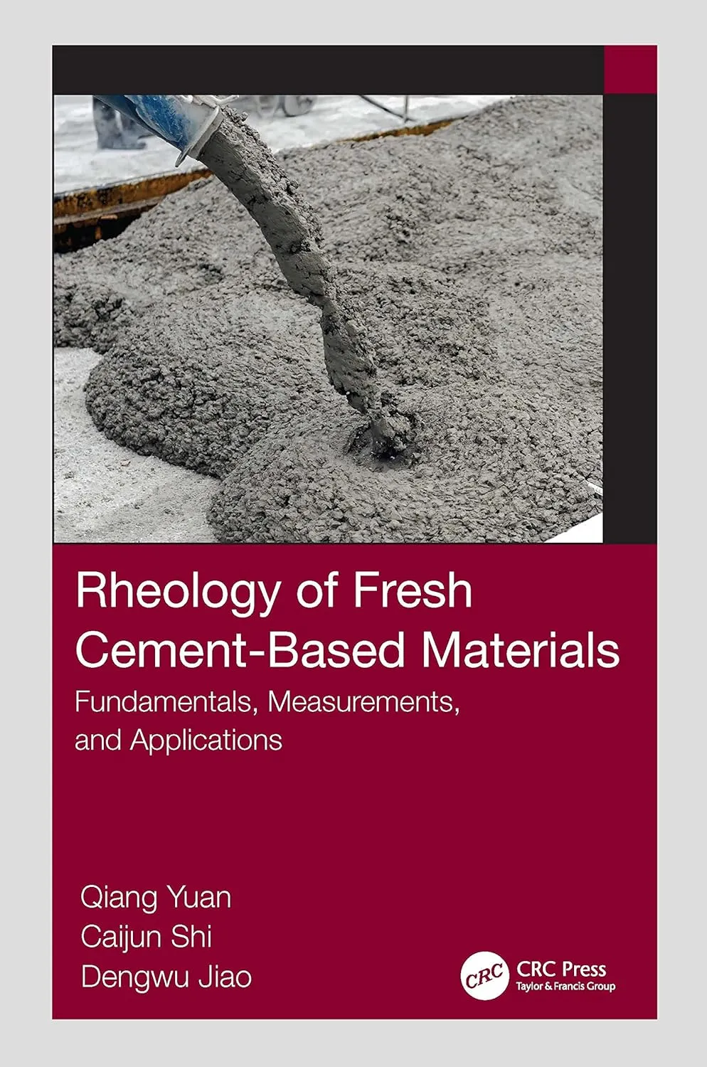 Rheology Of Fresh Cement Based Materials Fundamentals Measurements And Applications | Hardcover