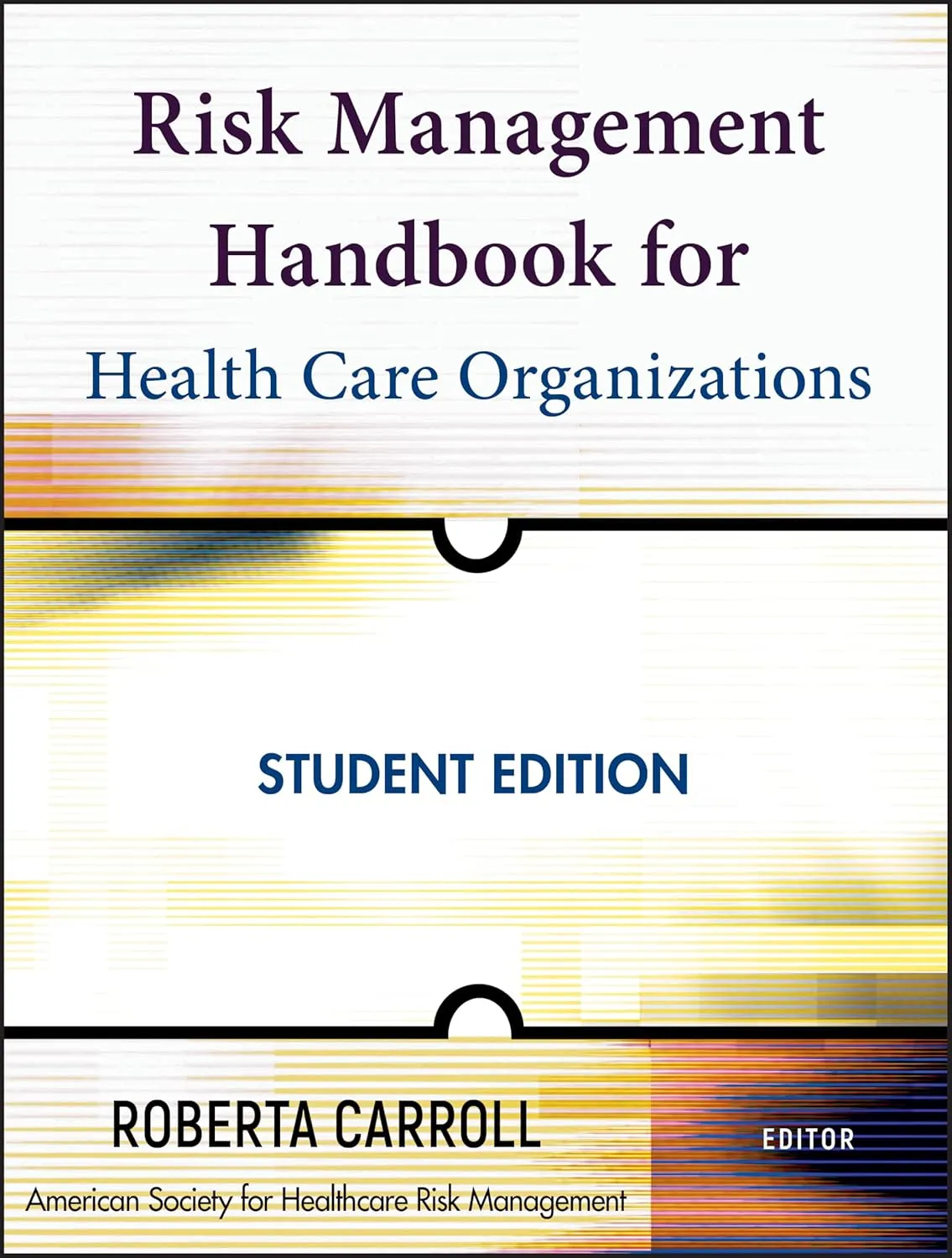 Risk Management Handbook for Health Care Organizations Student Edition | Paperback