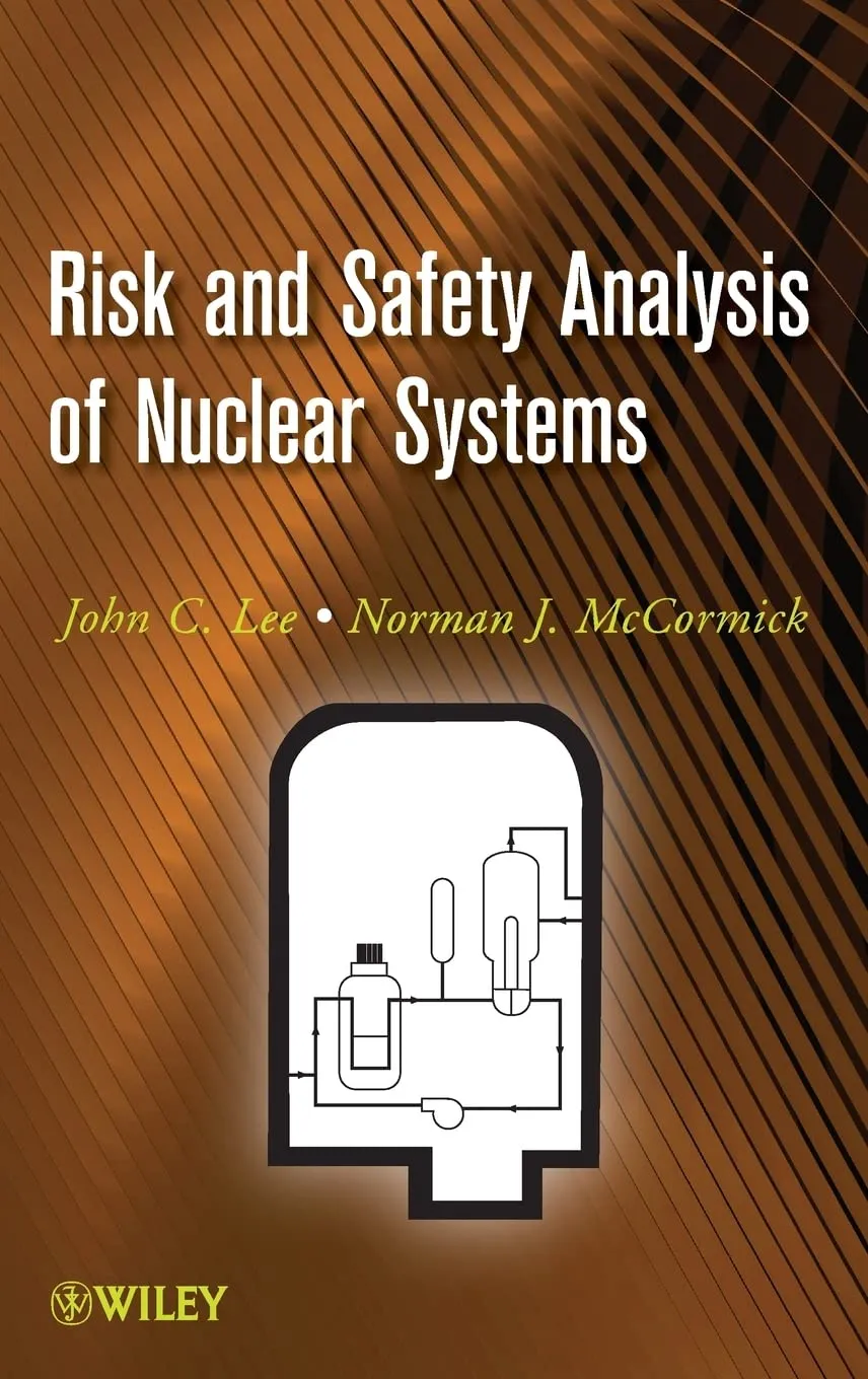 Risk and Safety Analysis of Nuclear Systems