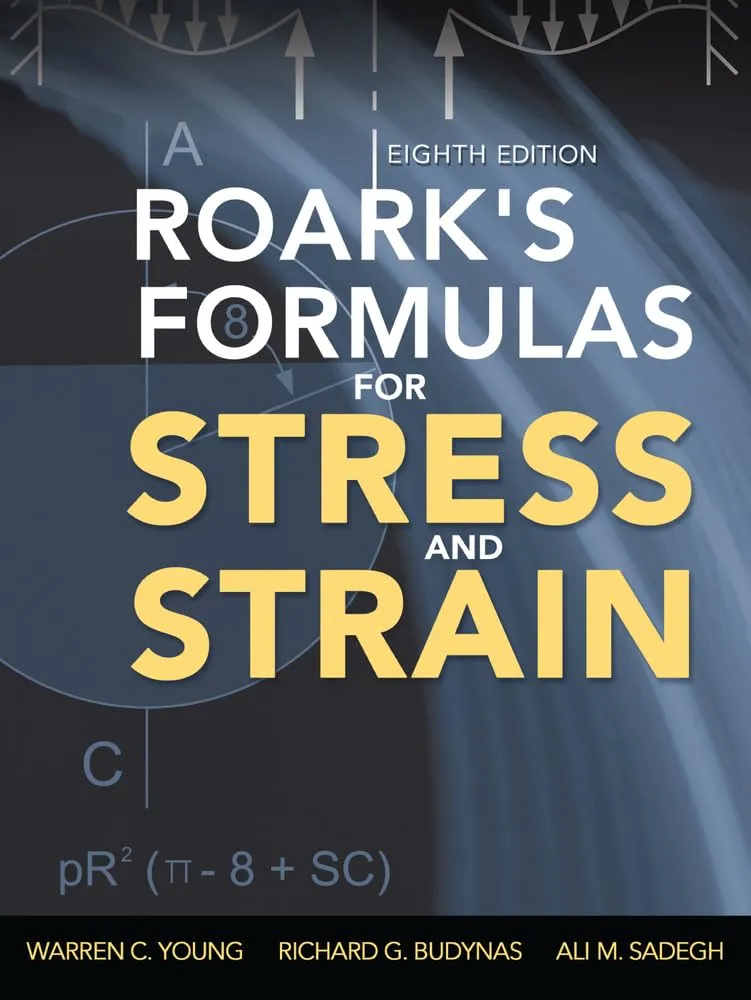 Roark's Formulas for Stress and Strain | 8th Edition | Hardcover