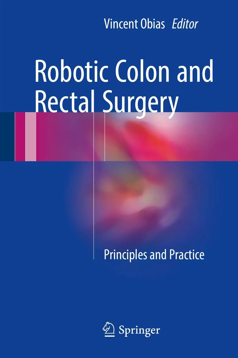 Robotic Colon and Rectal Surgery | Hardcover