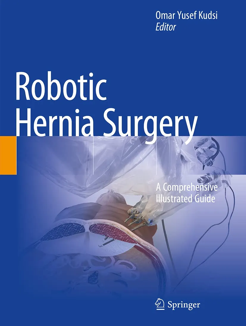 Robotic Hernia Surgery A Comprehensive Illustrated Guide | Paperback