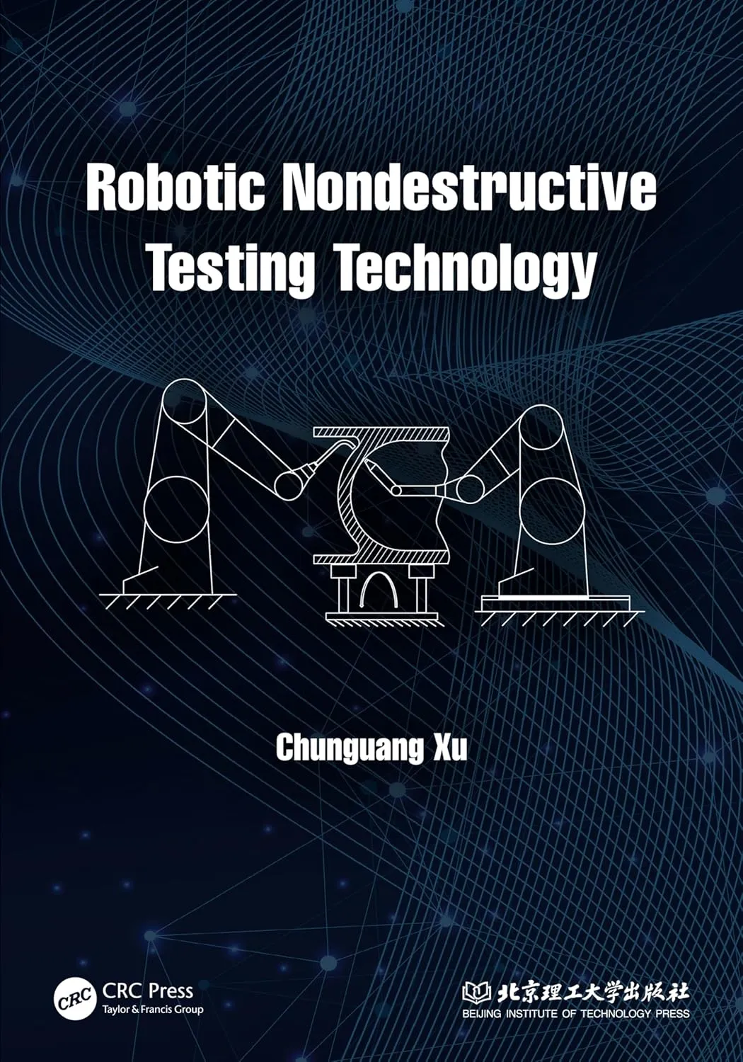 Robotic Nondestructive Testing Technology | Paperback