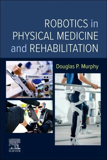 Robotics In Physical Medicine And Rehabilitation With Access Code | Paperback