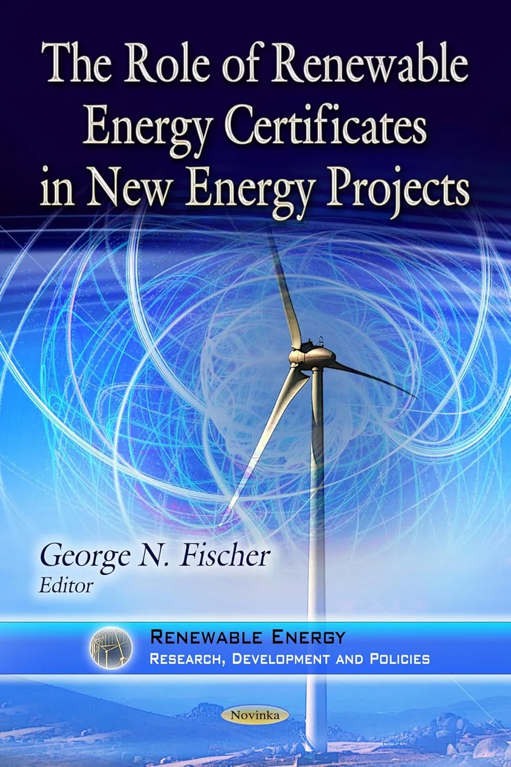 The Role of Renewable Energy Certificates in New Energy Projects | Paperback