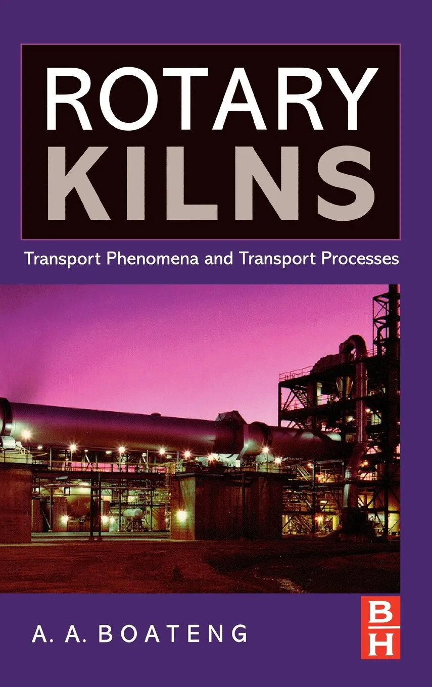 Rotary Kilns Transport Phenomena and Transport Processes | Hardcover