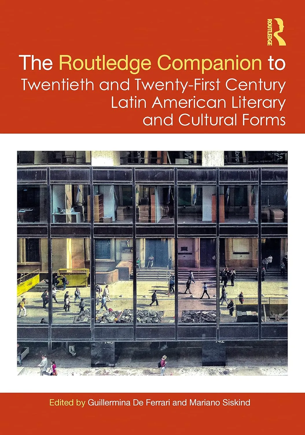 The Routledge Companion To Twentieth And Twenty First Century Latin American Literary And Cultural Forms | Hardcover