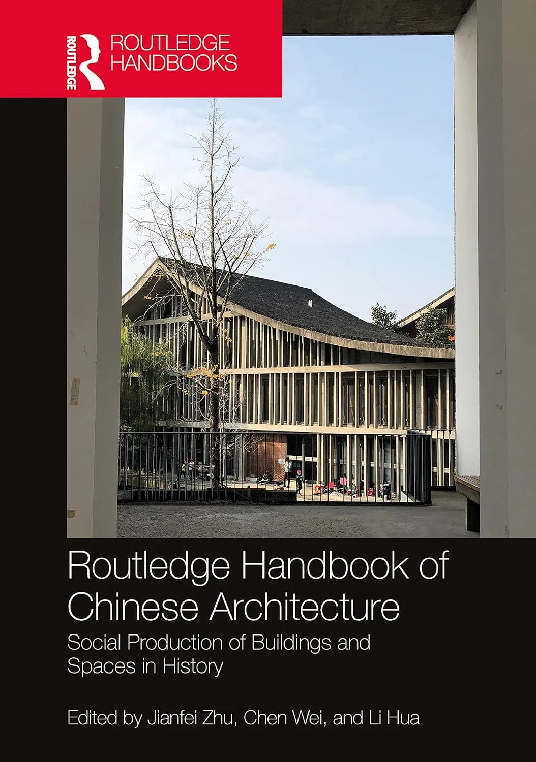 Routledge Handbook Of Chinese Architecture Social Production Of Buildings And Spaces In History | Hardcover