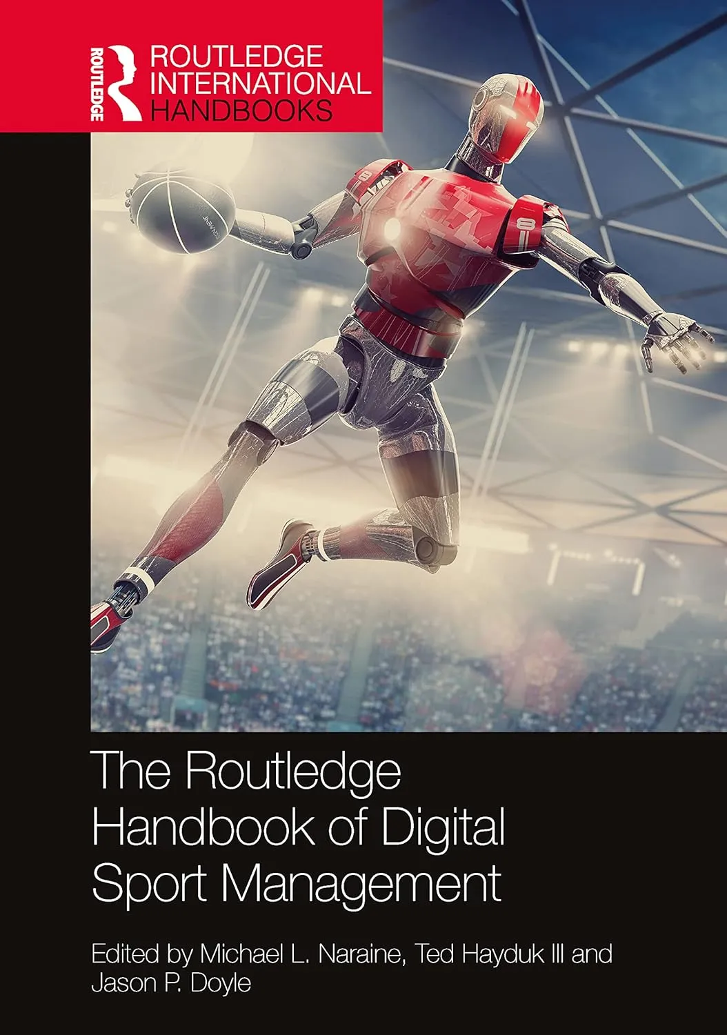 The Routledge Handbook Of Digital Sport Management | Hardcover