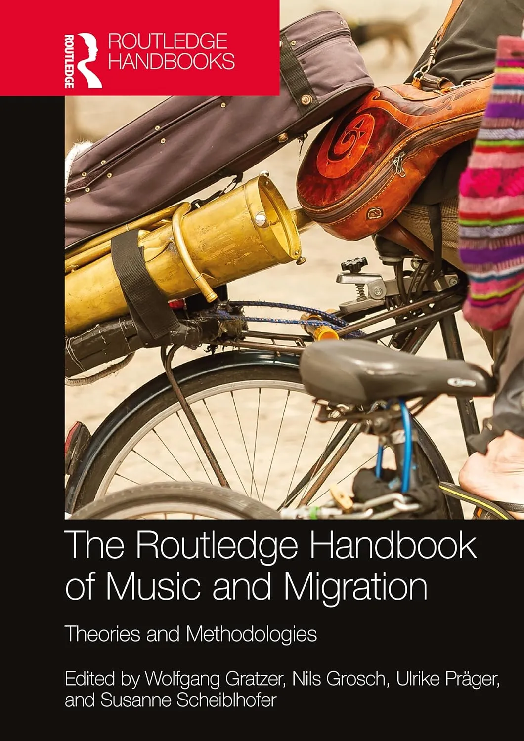 The Routledge Handbook Of Music And Migration | Hardcover