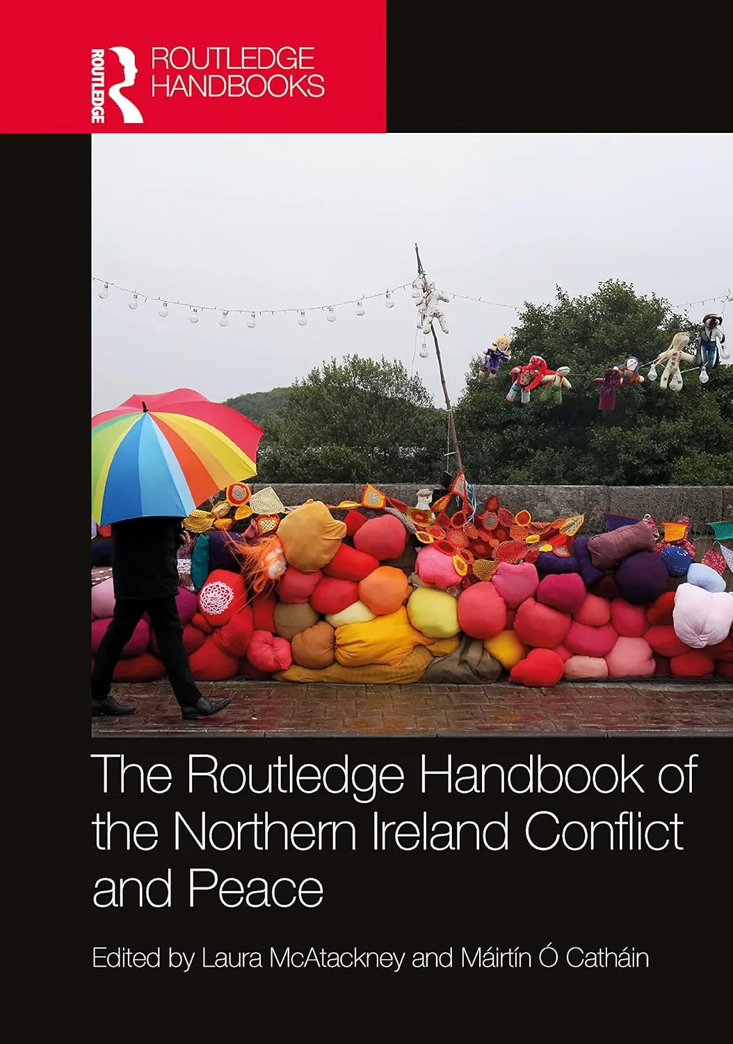 The Routledge Handbook Of The Northern Ireland Conflict And Peace | Hardcover