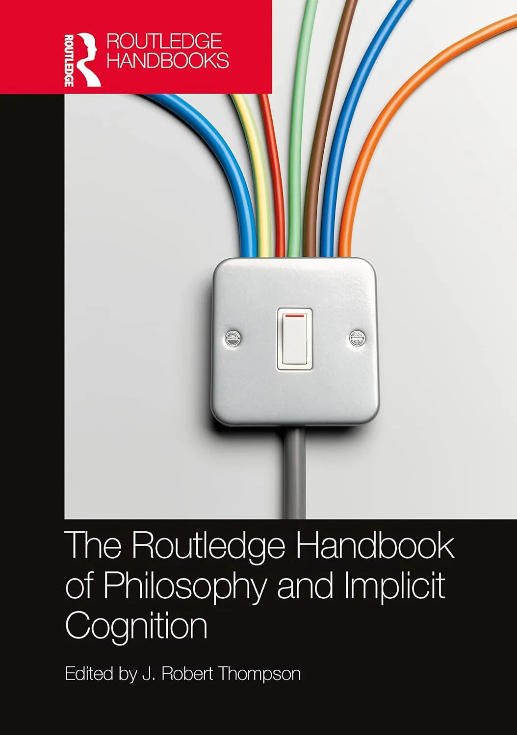 The Routledge Handbook Of Philosophy And Implicit Cognition | Hardcover