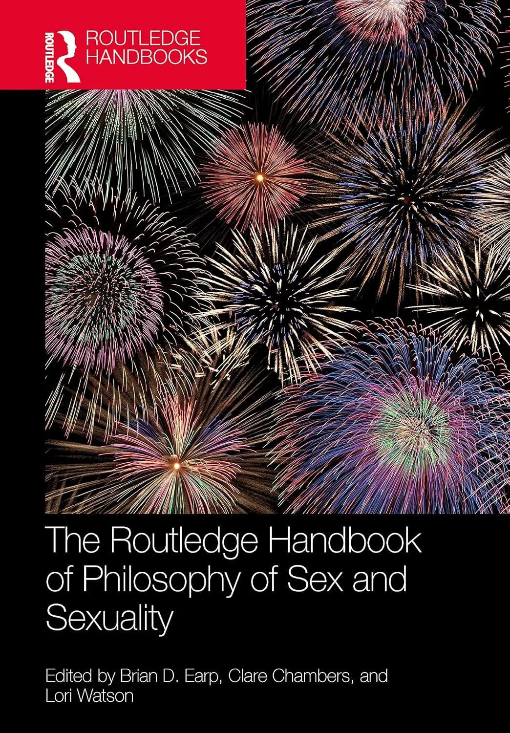 The Routledge Handbook Of Philosophy Of Sex And Sexuality | Hardcover