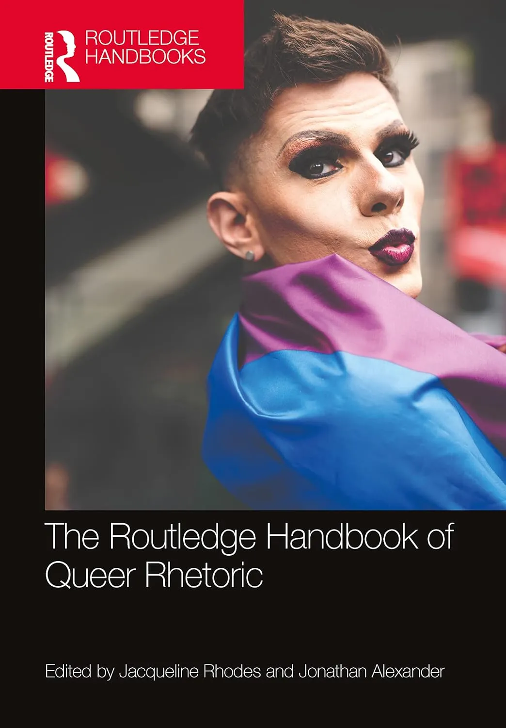 The Routledge Handbook Of Queer Rhetoric | Hardcover