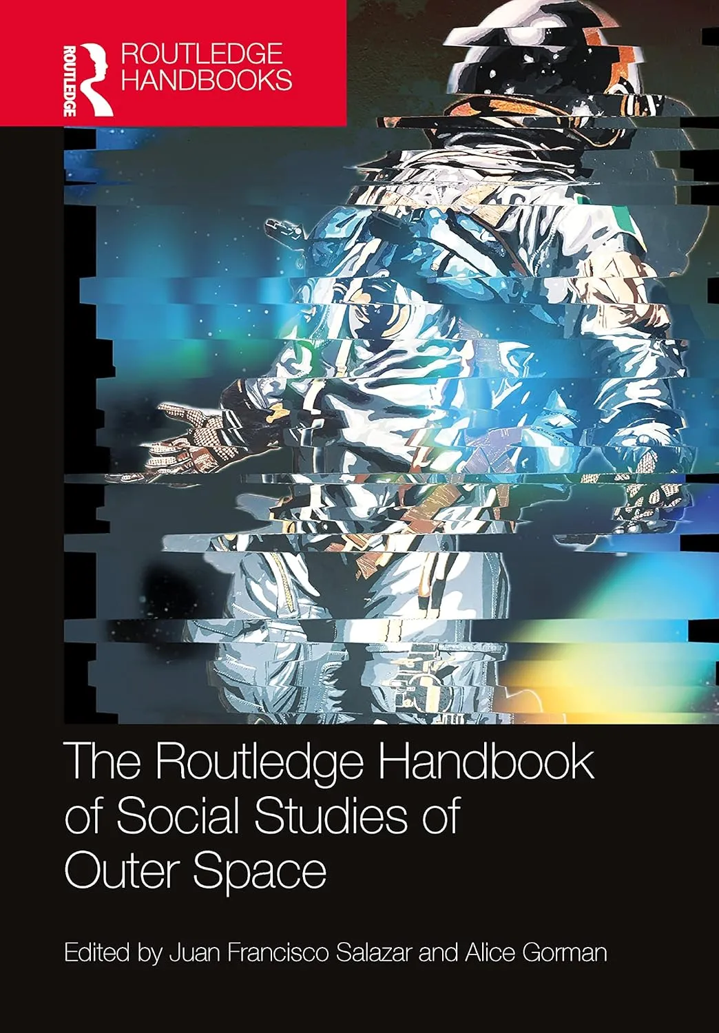 The Routledge Handbook Of Social Studies Of Outer Space | Hardcover