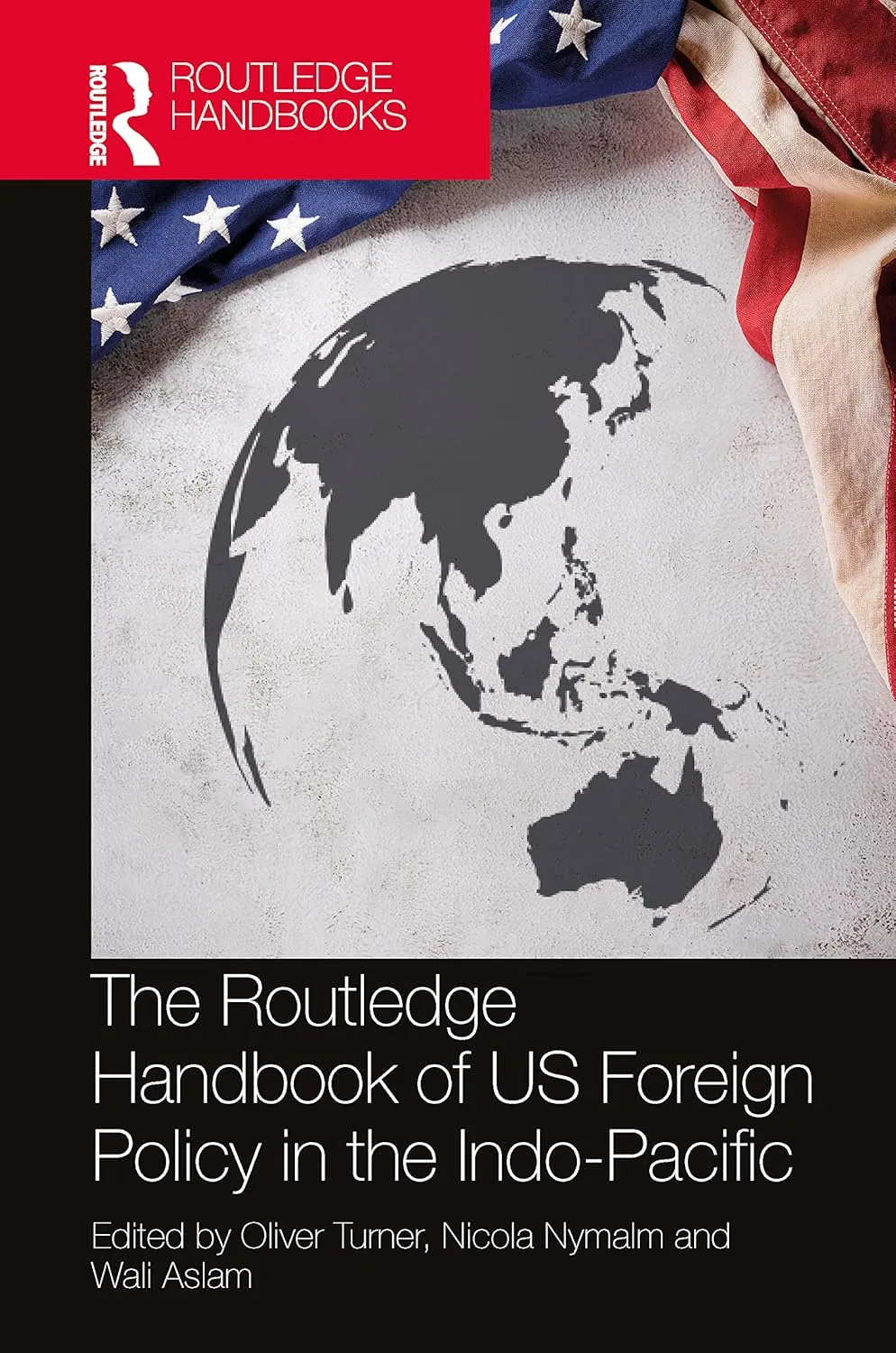 The Routledge Handbook Of Us Foreign Policy In The Indo Pacific | Hardcover