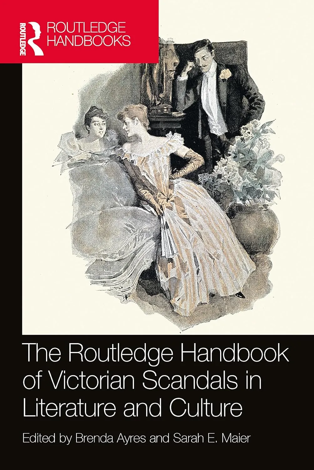 The Routledge Handbook Of Victorian Scandals In Literature And Culture | Hardcover