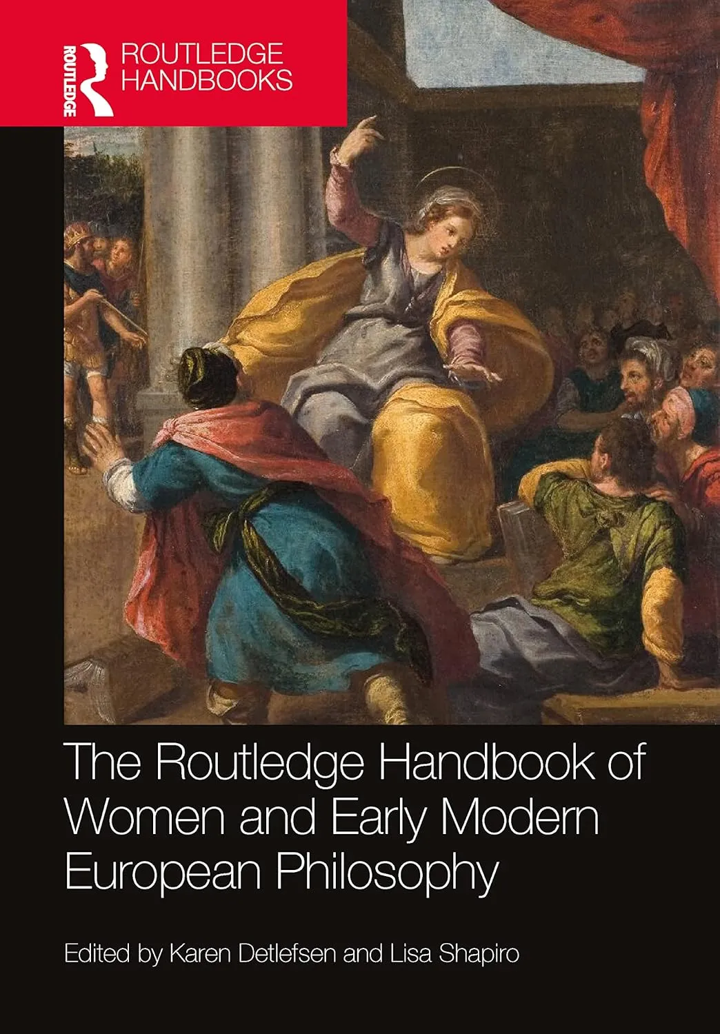 The Routledge Handbook Of Women And Early Modern European Philosophy | Hardcover