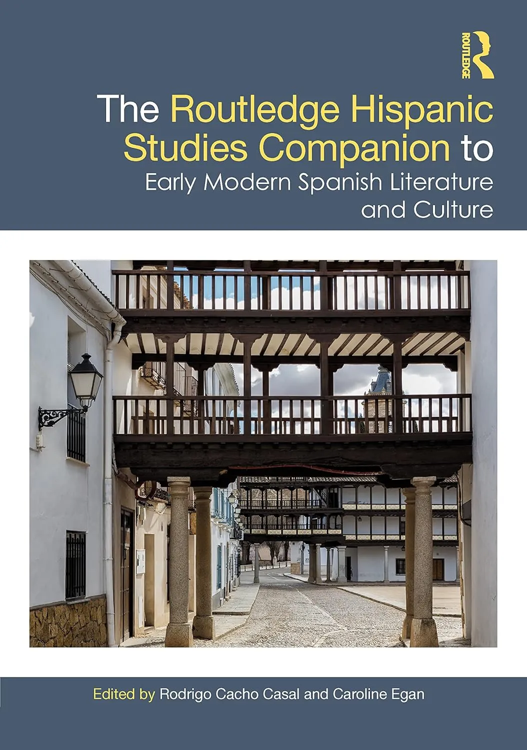 The Routledge Hispanic Studies Companion To Early Modern Spanish Literature And Culture | Hardcover