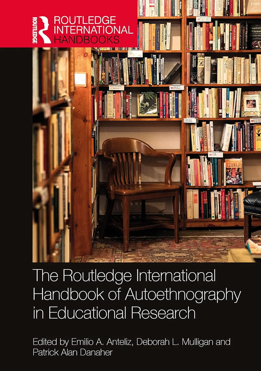 The Routledge International Handbook Of Autoethnography In Educational Research | Hardcover