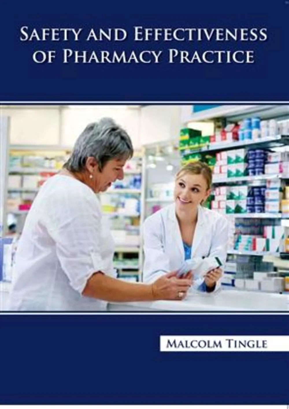 Safety And Effectiveness Of Pharmacy Practice | Hardcover