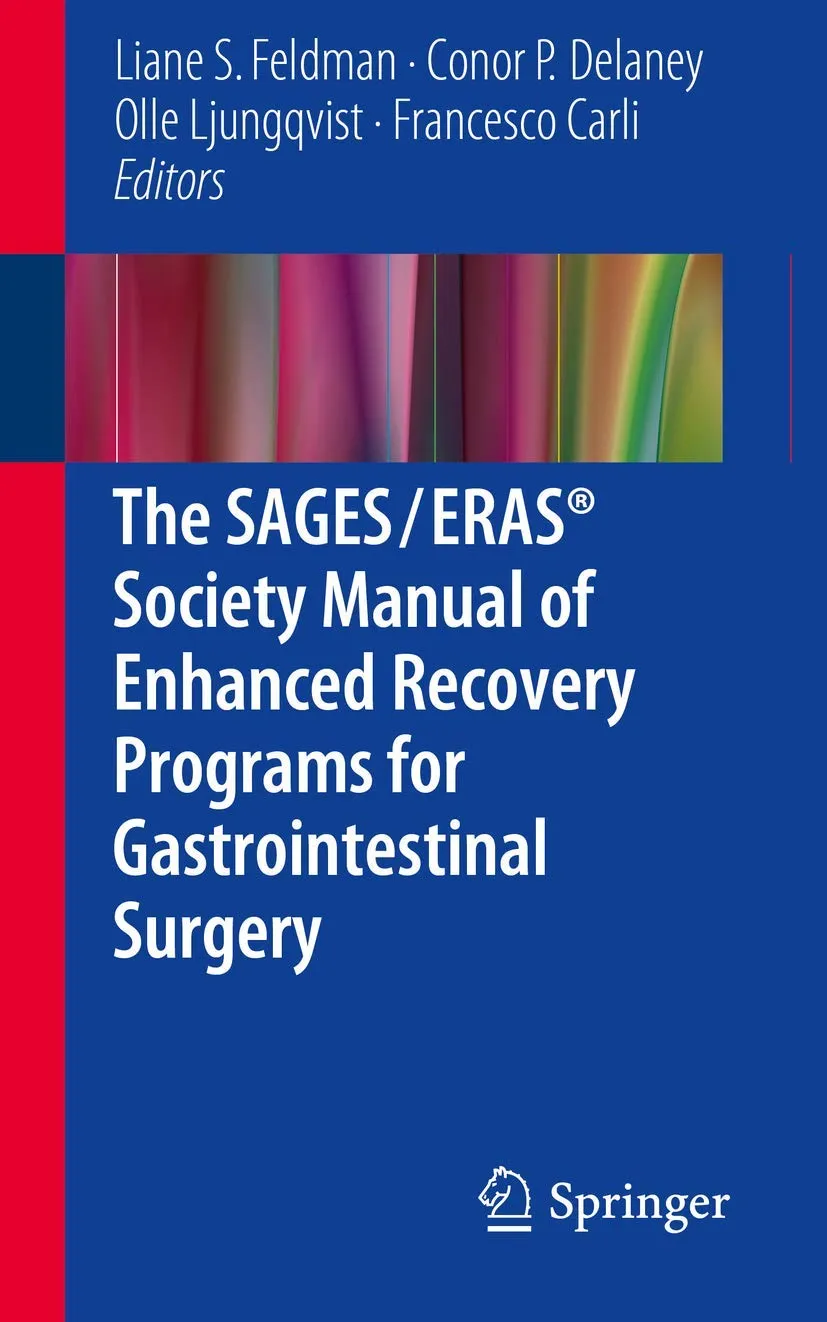 The SAGES / ERAS® Society Manual of Enhanced Recovery Programs for Gastrointestinal Surgery | Paperback
