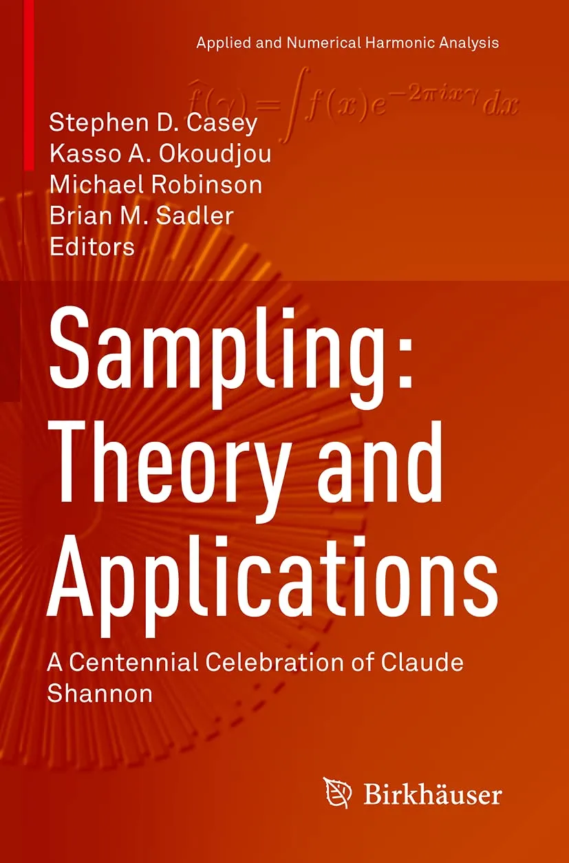Sampling Theory And Applications A Centennial Celebration Of Claude Shannon | Paperback
